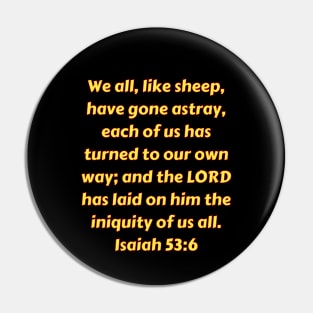 Bible Verse Isaiah 53:6 Pin