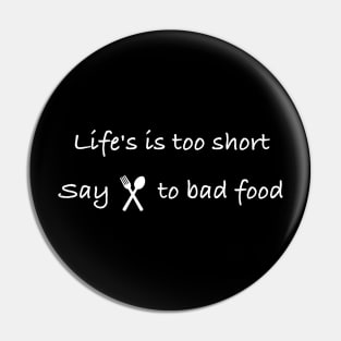 Say No to bad food Pin