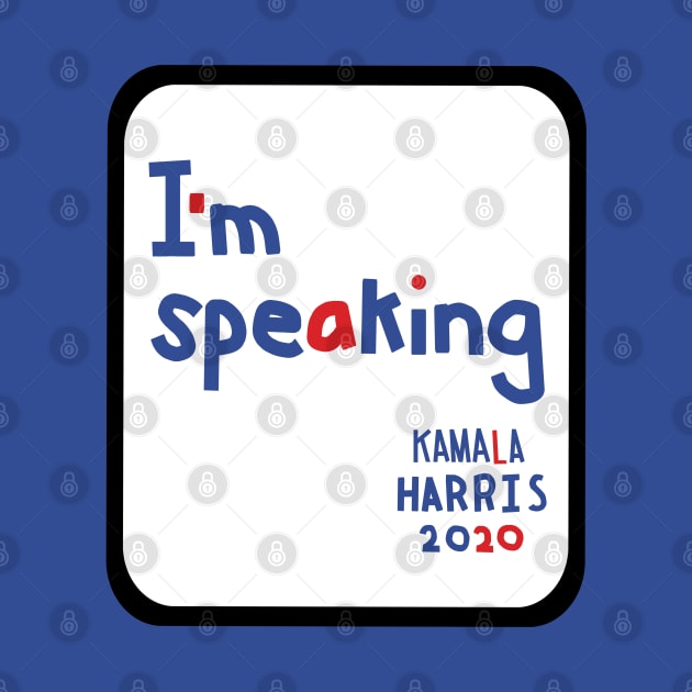 Small Framed Im Speaking says Kamala Harris by ellenhenryart