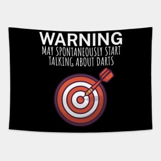 Warning May spontaneously start talking about darts Tapestry