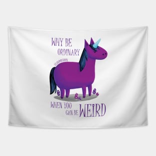 Why Be Ordinary When You Can Be Weird? Tapestry