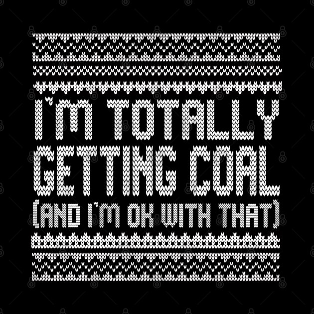 I'm Totally Getting Coal by PopCultureShirts