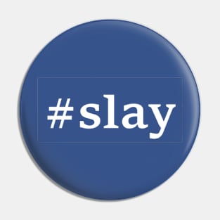 #slay White Pin