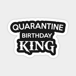 Men's Quarantine Birthday Shirt - Quarantine Birthday King T-shirt - Self Isolation Birthday Party Tee - Grey Raglan Shirt - Gift for Him Magnet