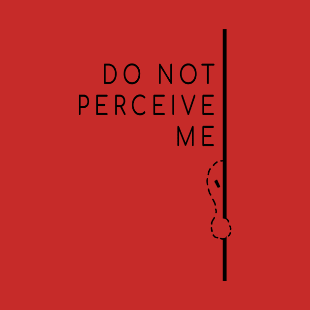 Do Not Percieve Me by Hurmly