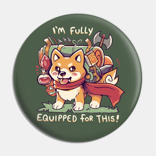 Fully Equipped for This Pin by TechraNova