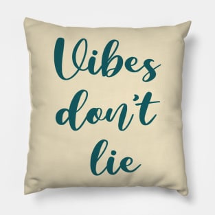 vibes don't lie Pillow