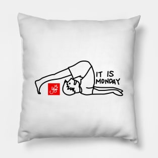 IT IS MONDAY (YOGA) Pillow