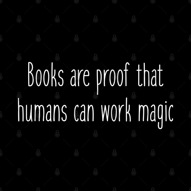 Books Are Proof That Humans Can Work Magic - Carl Sagan by MoviesAndOthers