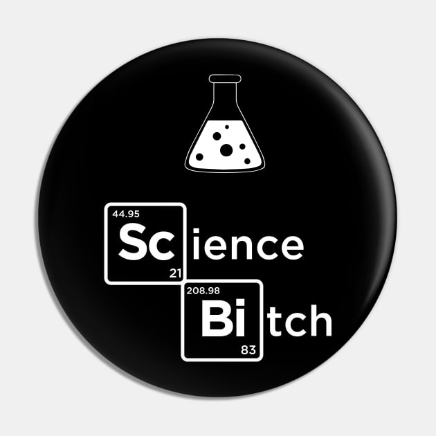 Science Bitch Pin by Periaz