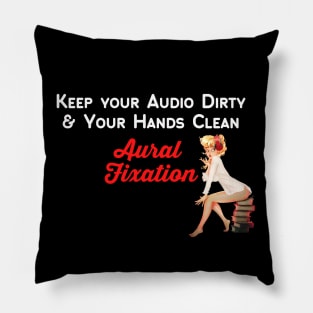 Aural Fixation Clean Hands Dirty Audio Pillow