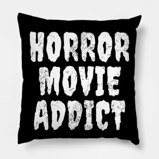 Horror Movie Addict Pillow