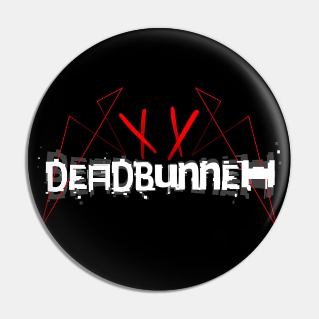 DEADBUNNEH Pin by DEADBUNNEH