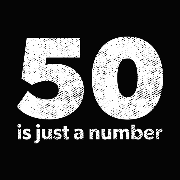 50 is just a number by ChuckDuncanArt