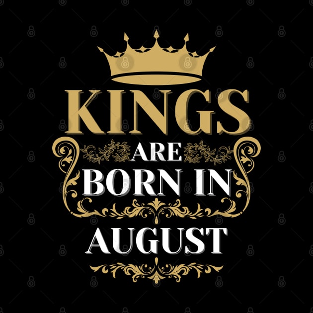 kings are born in august by Toywuzhere