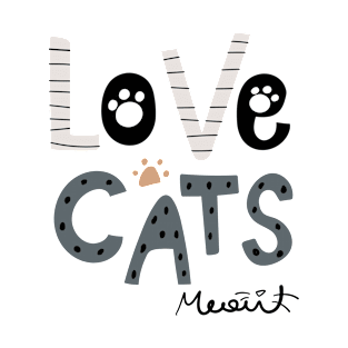 LOVE CATS! MEAU! T-Shirt