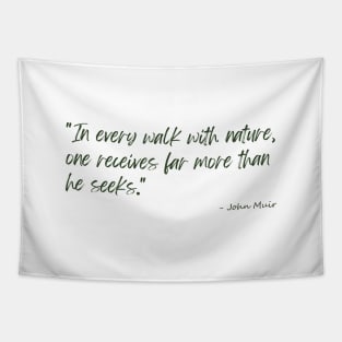 A Quote about Nature by John Muir Tapestry