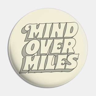 == Mind Over Miles == Pin