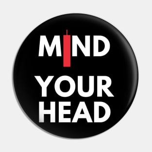 Mind Your Head (artwork 3) Pin