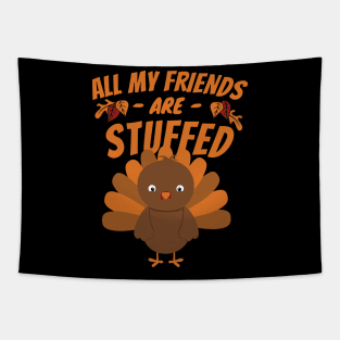 all my friends are stuffed turkey Give your design a name! Tapestry