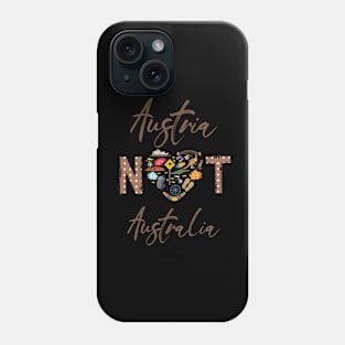 Austria Not Australia Phone Case