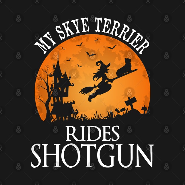 Skye Terrier Rides Shotgun Dog Lover Halloween Party Gift by DoFro