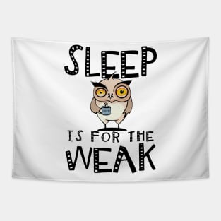 Sleep Is For The Week Tapestry