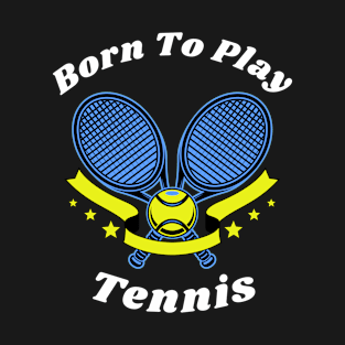 US Open Born To Play Tennis T-Shirt