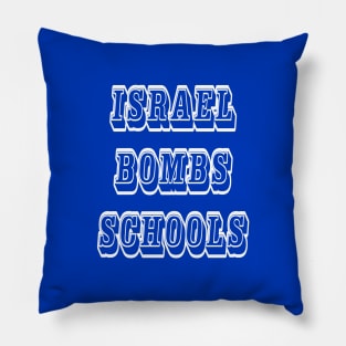 Israel Bombs Schools - Back Pillow