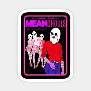 Mean Ghouls Magnet