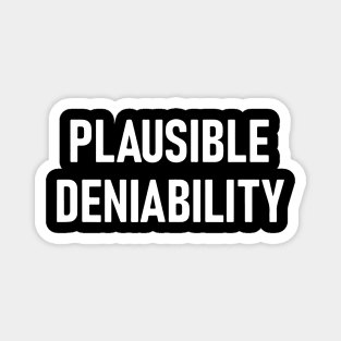 Funny Plausible Deniability Sarcastic Family Jokes Magnet