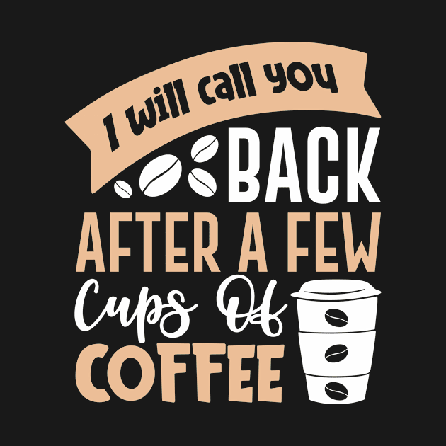 I'll Call After Coffee Break by Wear Apparel