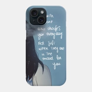 Be with someone Phone Case