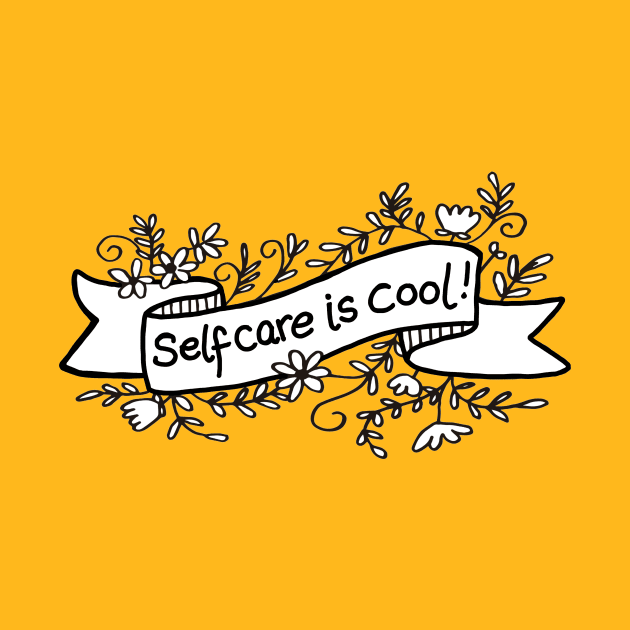 SELF CARE IS COOL! by SianPosy