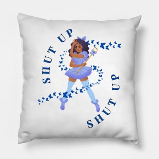 Shut Up Pretty Butterfly funny sarcastic attitude Pillow