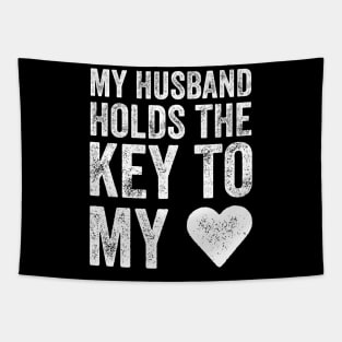 My husband holds the key to my heart Tapestry