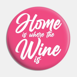 House is where the Wine is Pin