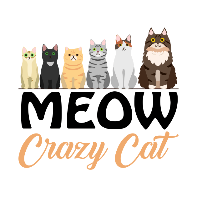 Meow crazy cat tee design birthday gift graphic by TeeSeller07