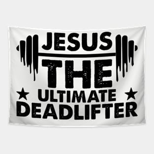 Jesus the ultimate deadlifter Tapestry