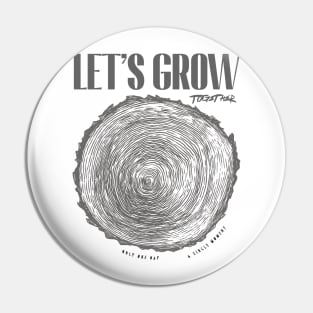 Let's Grow Together Pin