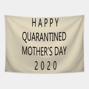 happy quarantined mothers day Tapestry