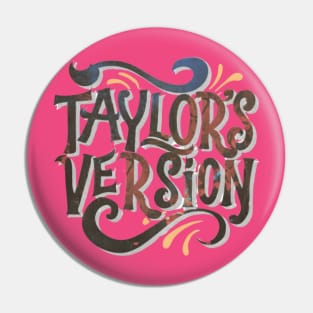 Taylors version Pin