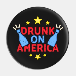 Drunk On America Pin