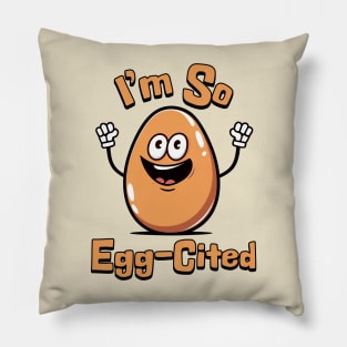 I'm So Egg-Cited! Cute Egg Cartoon Pillow