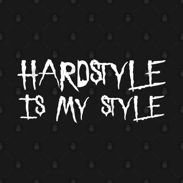 Hardstyle Is My Style! by SPAZE