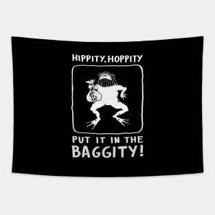 Hippity Hoppity put it in the baggity frog Tapestry