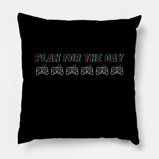 Plan for the day V.3 Pillow