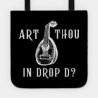 Art Thou in Drop D? (version 2) Tote