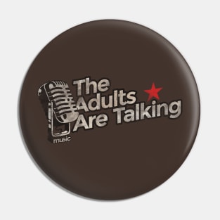 The Adults Are Talking - The Strokes Song Pin