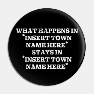 What Happens In "Insert Town Name Here" Pin